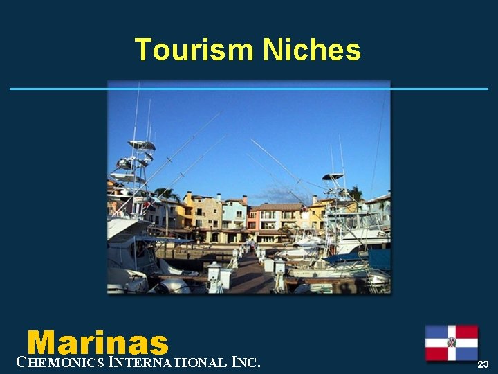 Tourism Niches Marinas CHEMONICS INTERNATIONAL INC. 23 