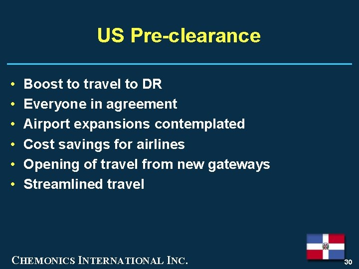 US Pre-clearance • • • Boost to travel to DR Everyone in agreement Airport