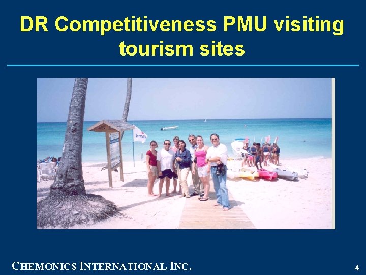 DR Competitiveness PMU visiting tourism sites CHEMONICS INTERNATIONAL INC. 4 