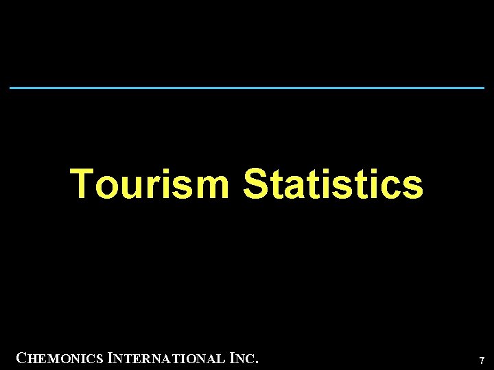 Tourism Statistics CHEMONICS INTERNATIONAL INC. 7 