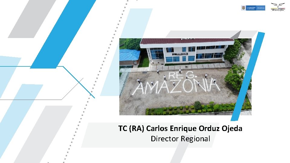 TC (RA) Carlos Enrique Orduz Ojeda Director Regional 