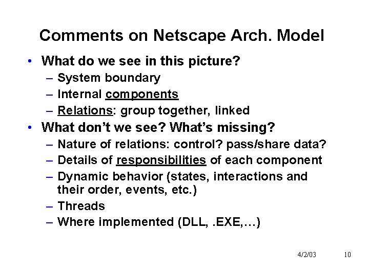 Comments on Netscape Arch. Model • What do we see in this picture? –