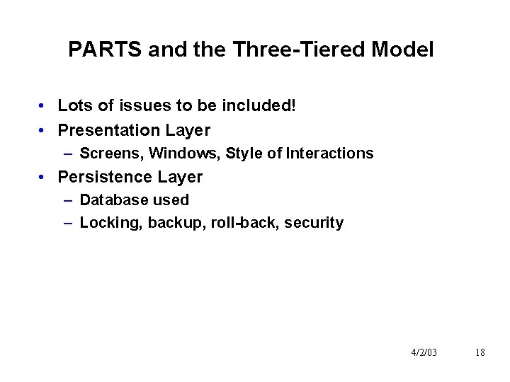 PARTS and the Three-Tiered Model • Lots of issues to be included! • Presentation