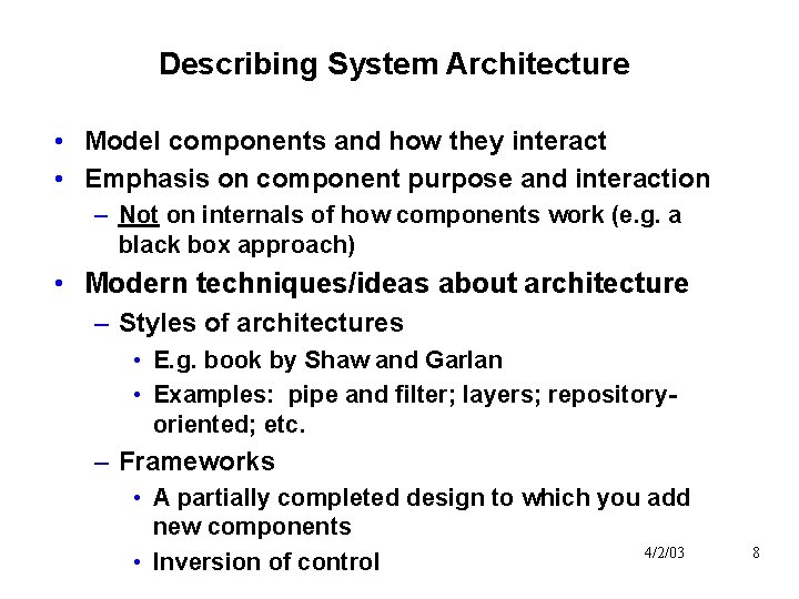 Describing System Architecture • Model components and how they interact • Emphasis on component