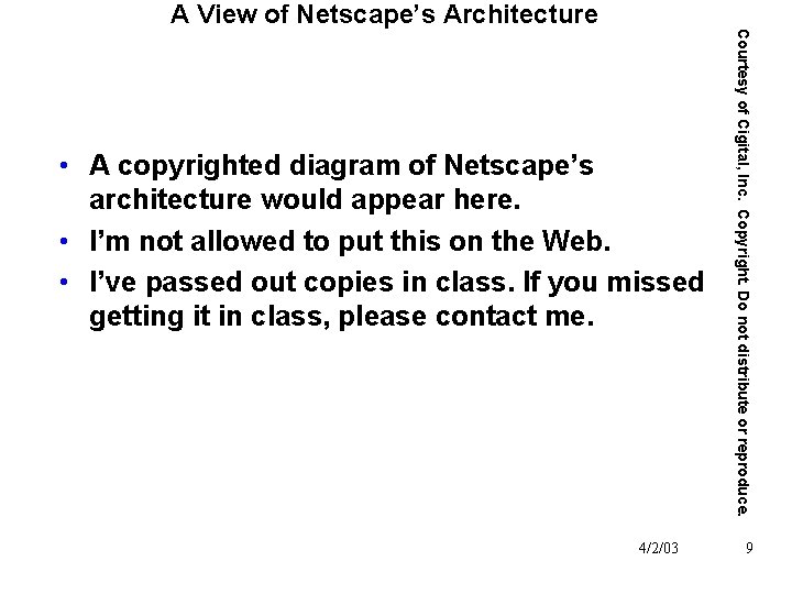  • A copyrighted diagram of Netscape’s architecture would appear here. • I’m not