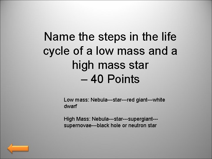 Name the steps in the life cycle of a low mass and a high