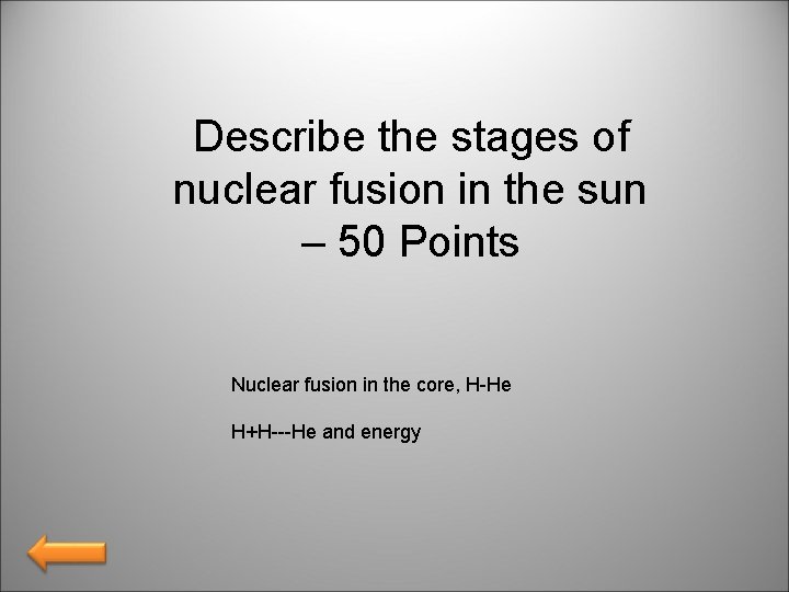 Describe the stages of nuclear fusion in the sun – 50 Points Nuclear fusion