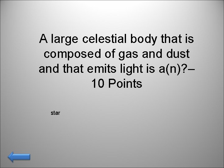 A large celestial body that is composed of gas and dust and that emits