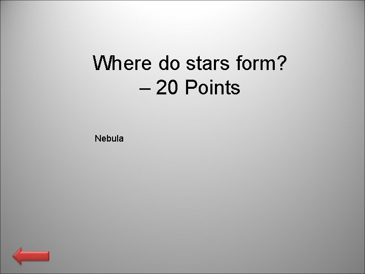 Where do stars form? – 20 Points Nebula 