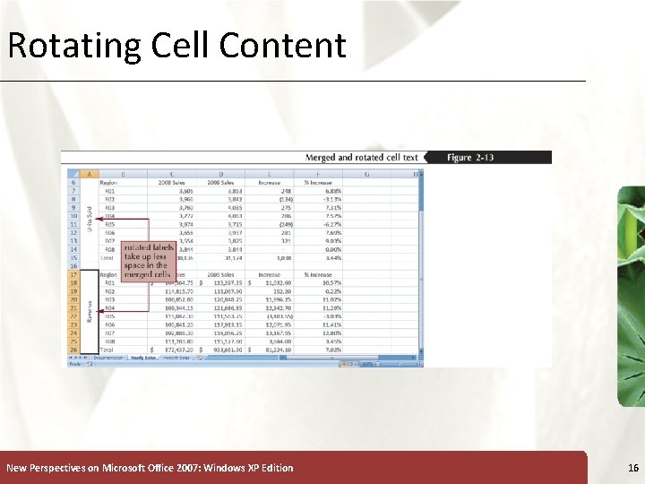 Rotating Cell Content New Perspectives on Microsoft Office 2007: Windows XP Edition XP 16
