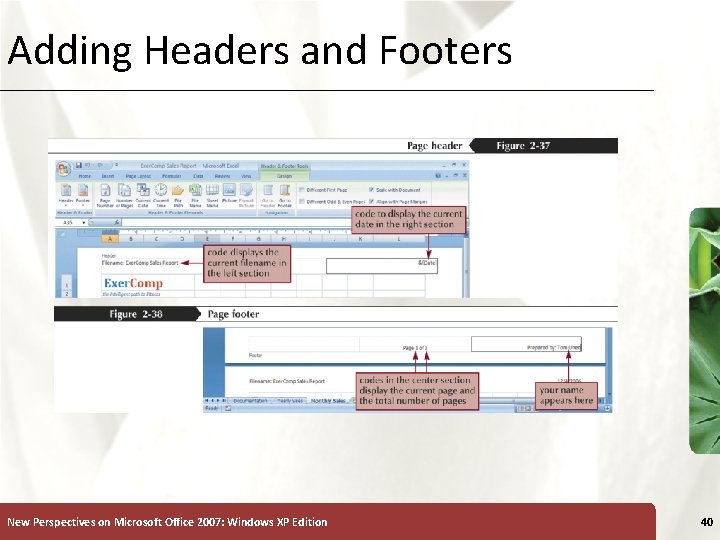 Adding Headers and Footers New Perspectives on Microsoft Office 2007: Windows XP Edition XP