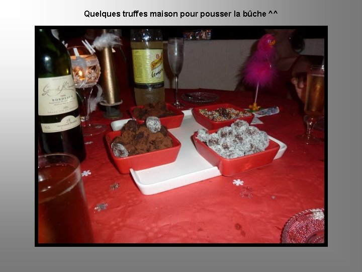 Quelques truffes maison pour pousser la bûche ^^ 