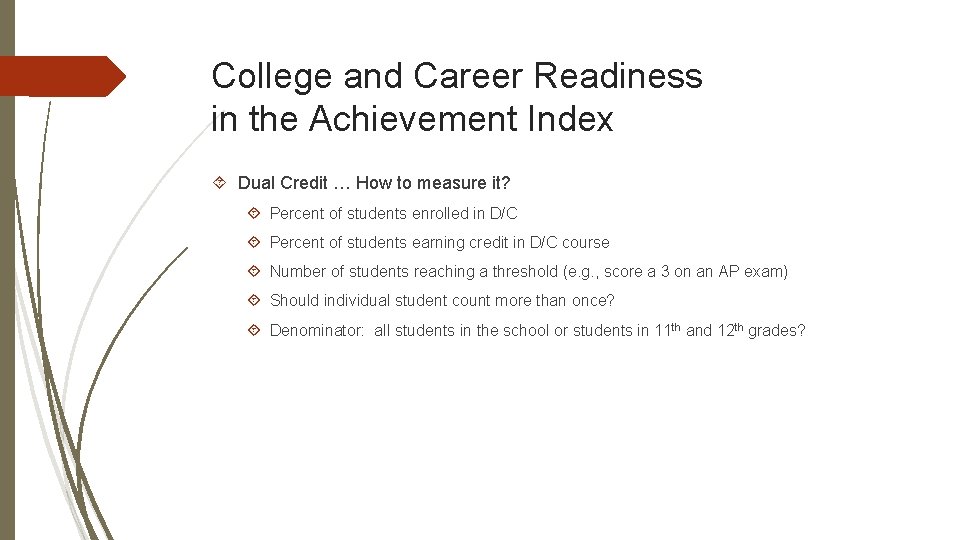 College and Career Readiness in the Achievement Index Dual Credit … How to measure