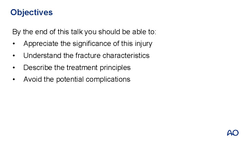 Objectives By the end of this talk you should be able to: • Appreciate