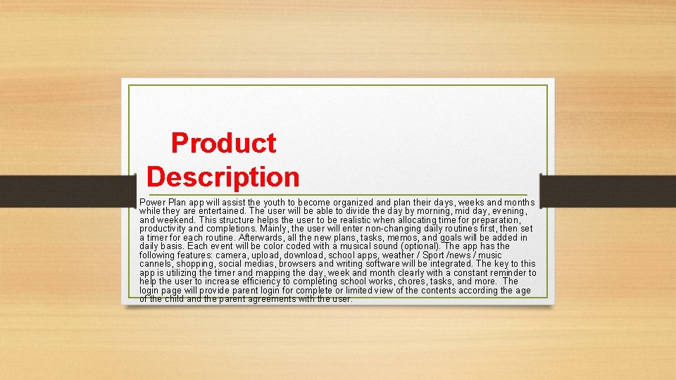 Product Description Power Plan app will assist the youth to become organized and plan