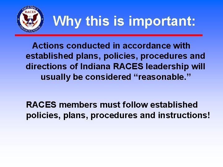 Why this is important: Actions conducted in accordance with established plans, policies, procedures and