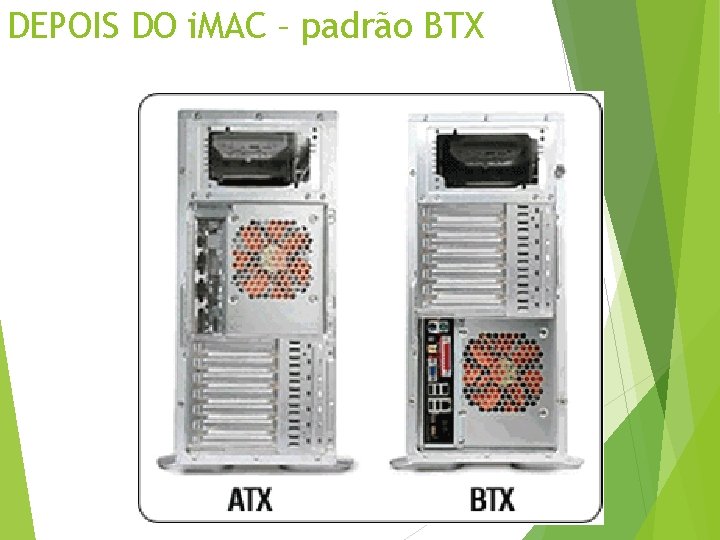 DEPOIS DO i. MAC – padrão BTX 