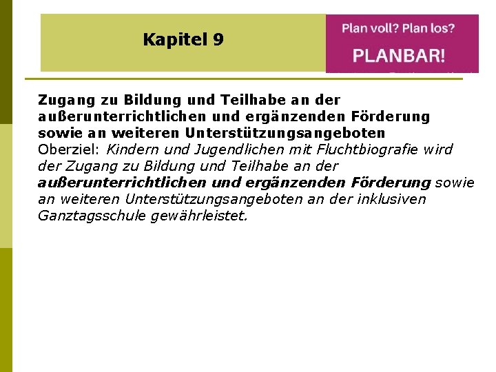 Kapitel 9 Zugang zu Bildung und Teilhabe an der außerunterrichtlichen und ergänzenden Förderung sowie