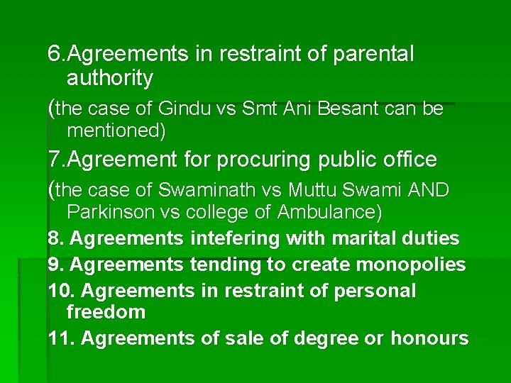 6. Agreements in restraint of parental authority (the case of Gindu vs Smt Ani