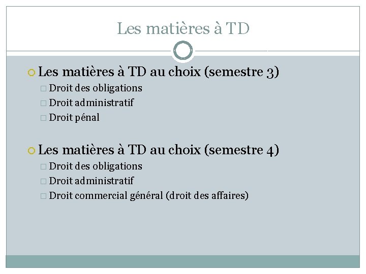 Les matières à TD au choix (semestre 3) � Droit des obligations � Droit