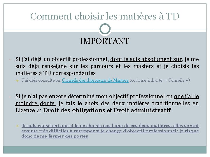 Comment choisir les matières à TD IMPORTANT - Si j’ai déjà un objectif professionnel,