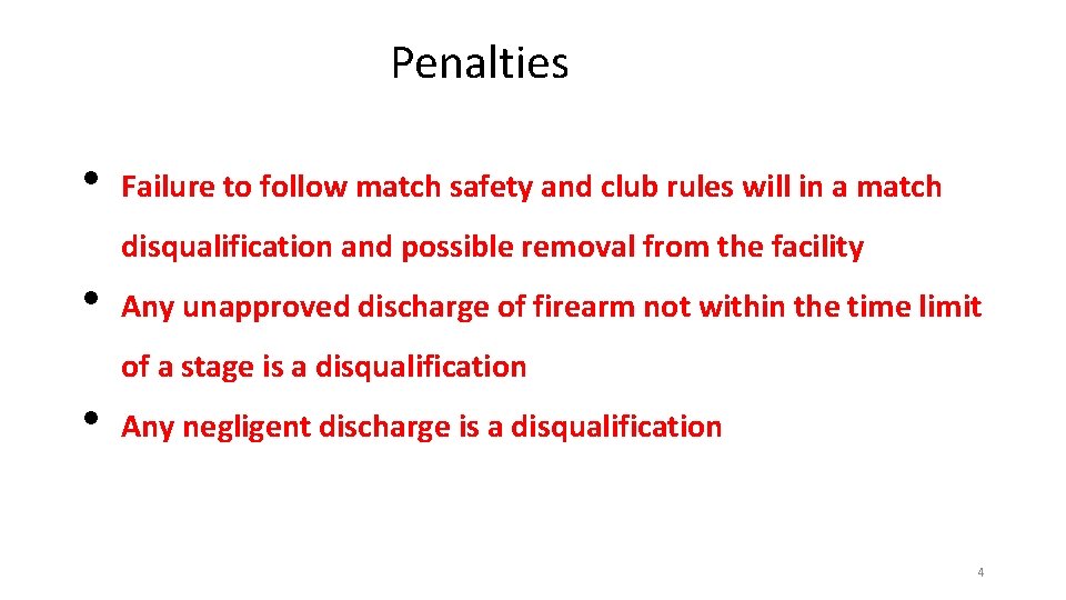 Penalties • Failure to follow match safety and club rules will in a match