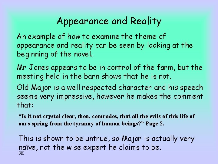 Appearance and Reality An example of how to examine theme of appearance and reality