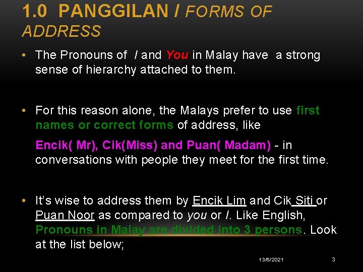 1. 0 PANGGILAN / FORMS OF ADDRESS • The Pronouns of I and You