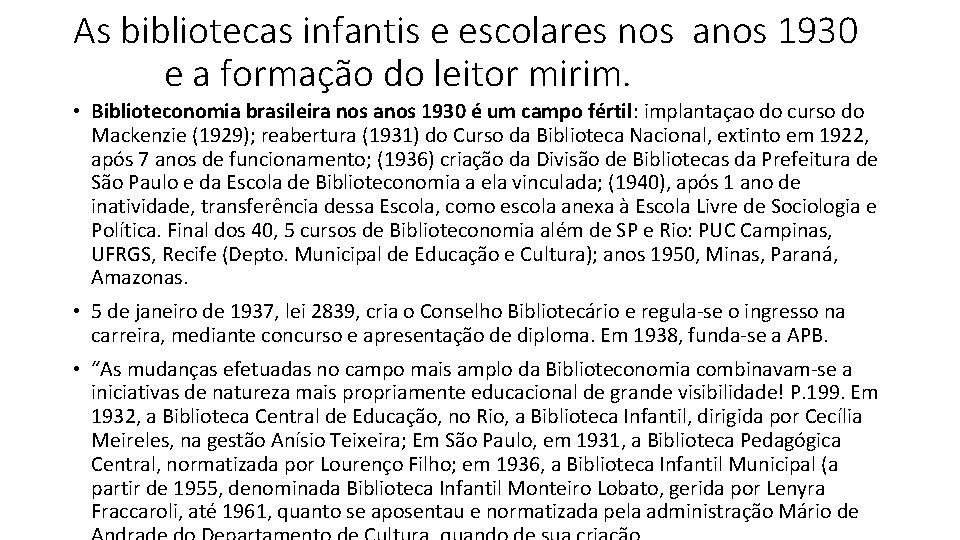 As bibliotecas infantis e escolares nos anos 1930 e a formação do leitor mirim.