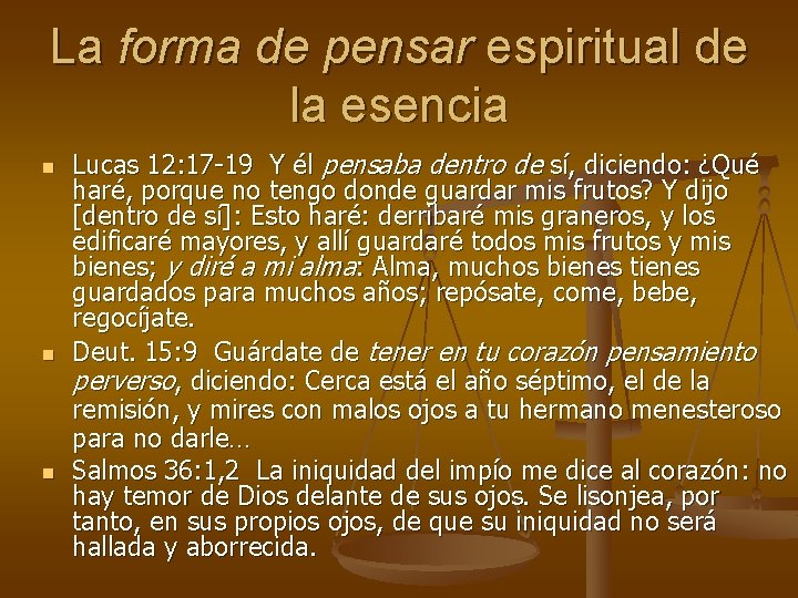 La forma de pensar espiritual de la esencia n n n Lucas 12: 17