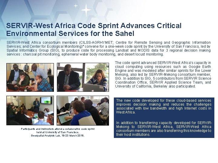 SERVIR-West Africa Code Sprint Advances Critical Environmental Services for the Sahel SERVIR-West Africa consortium