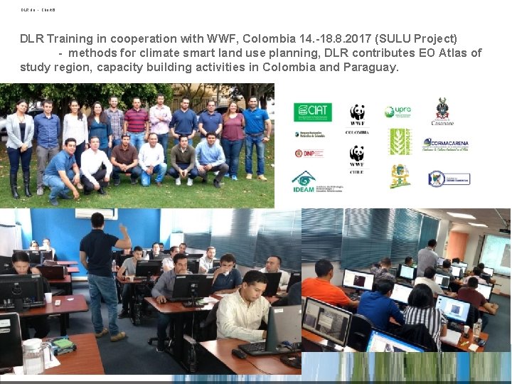DLR. de • Chart 6 DLR Training in cooperation with WWF, Colombia 14. -18.