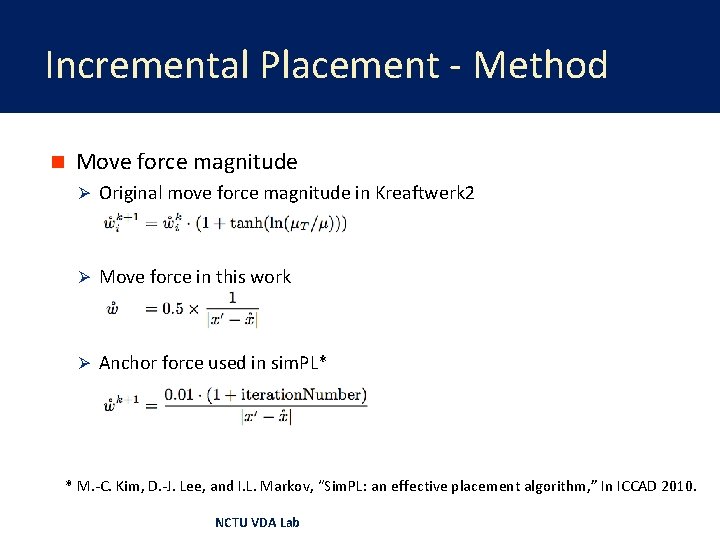 Incremental Placement - Method n Move force magnitude Ø Original move force magnitude in