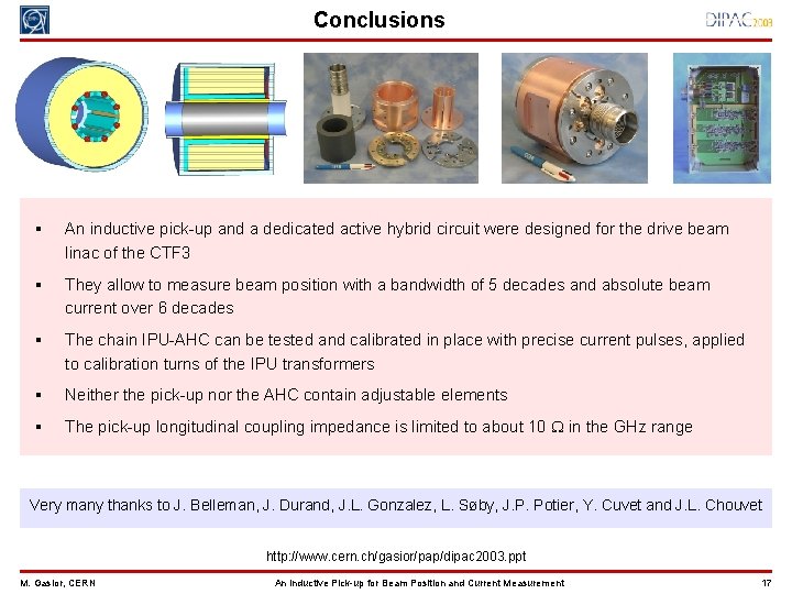 Conclusions § An inductive pick-up and a dedicated active hybrid circuit were designed for