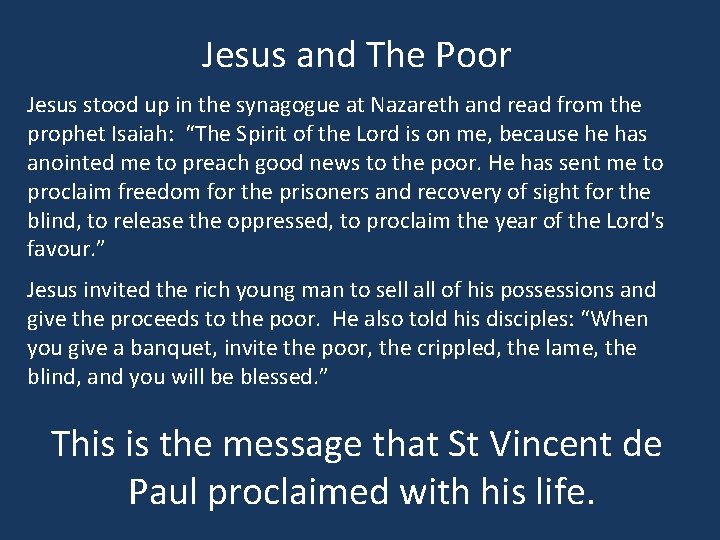 Jesus and The Poor Jesus stood up in the synagogue at Nazareth and read