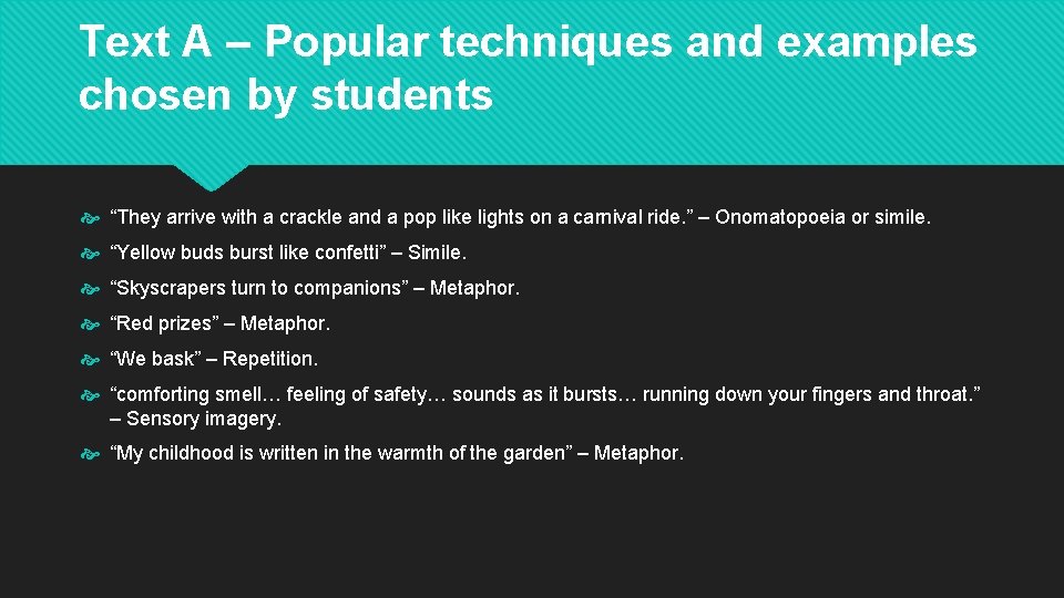Text A – Popular techniques and examples chosen by students “They arrive with a