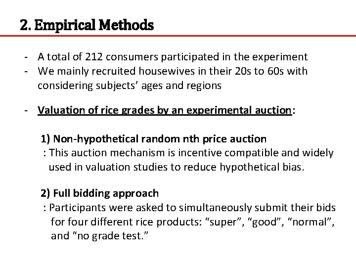 2. Empirical Methods - A total of 212 consumers participated in the experiment -