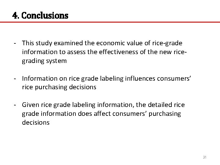 4. Conclusions - This study examined the economic value of rice-grade information to assess