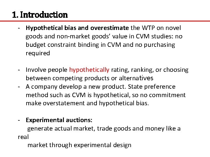 1. Introduction - Hypothetical bias and overestimate the WTP on novel goods and non-market