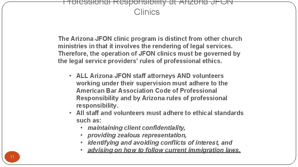 Professional Responsibility at Arizona JFON Clinics The Arizona JFON clinic program is distinct from