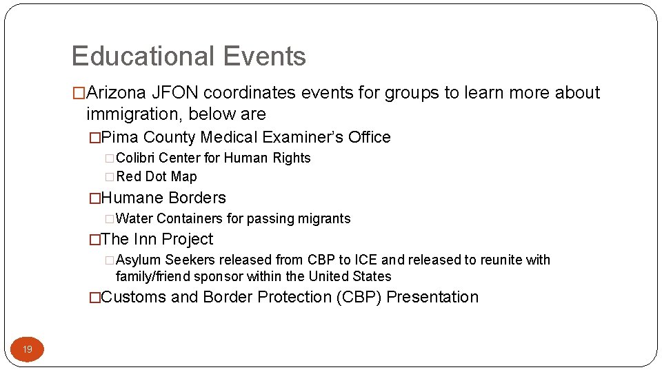 Educational Events �Arizona JFON coordinates events for groups to learn more about immigration, below