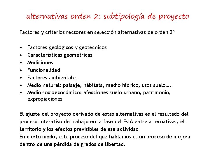 alternativas orden 2: subtipología de proyecto Factores y criterios rectores en selección alternativas de