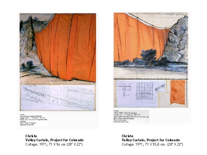 Christo Valley Curtain, Project for Colorado Collage: 1971, 71 X 56 cm (28" X