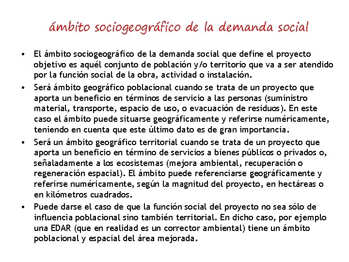 ámbito sociogeográfico de la demanda social • El ámbito sociogeográfico de la demanda social