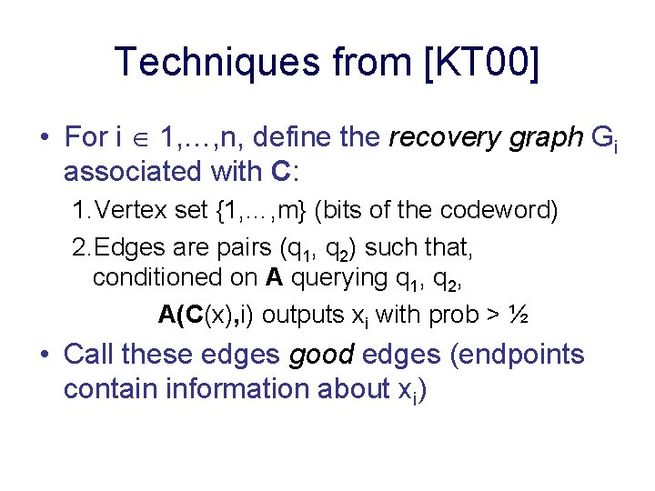 Techniques from [KT 00] • For i 1, …, n, define the recovery graph