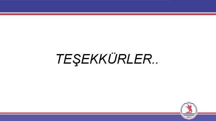 TEŞEKKÜRLER. . 