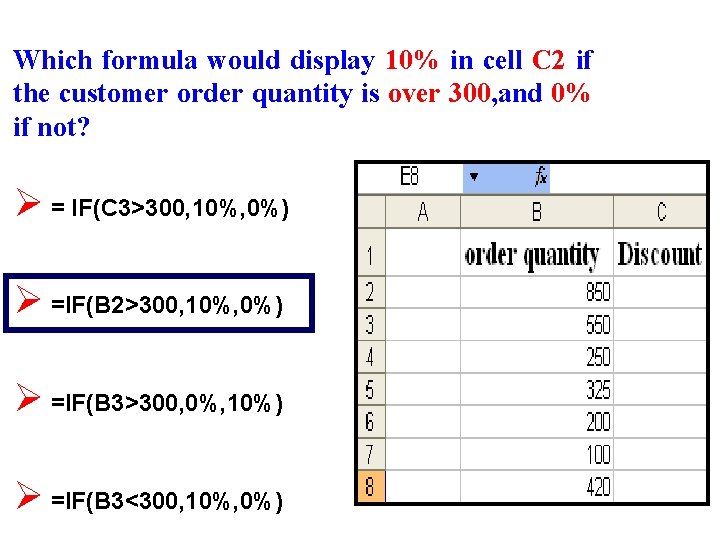 Which formula would display 10% in cell C 2 if the customer order quantity