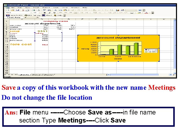 Save a copy of this workbook with the new name Meetings Do not change