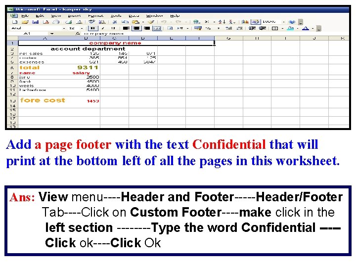 Add a page footer with the text Confidential that will print at the bottom