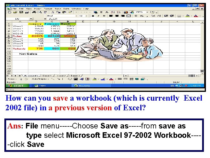 How can you save a workbook (which is currently Excel 2002 file) in a